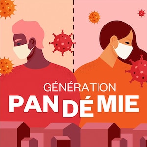 Génération pandémie.