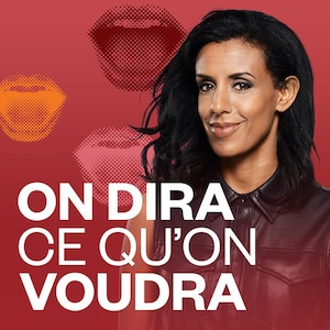 On dira ce qu'on voudra, ICI Première.