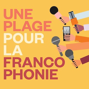 Une plage pour la francophonie, ICI Première.