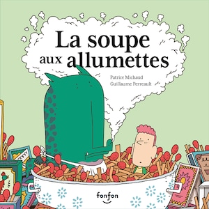 Page de couverture du livre audio La soupe aux allumettes.