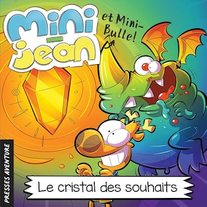 La couverture du livre audio Mini-Jean et Mini-Bulle : le cristal des souhaits.