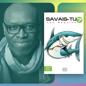 Illustration de Didier Lucien et du livre Savais-tu? Les requins
