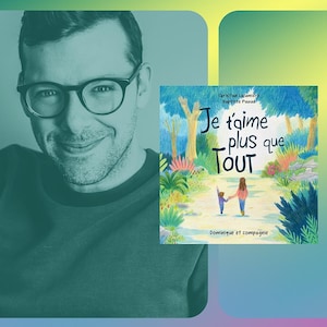 La page du couverture du livre Je t'aime plus que tout, au côté du visage de Simon Boulerice.