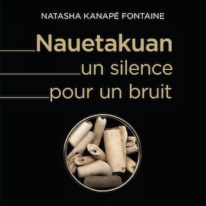 Nauetakuan, un silence pour un bruit.
