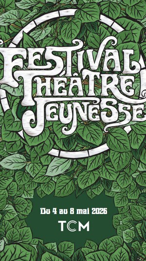 L'affiche officielle du Festival théâtre jeunesse 2026, avec des écritures au premier plan et des feuilles vertes en second plan