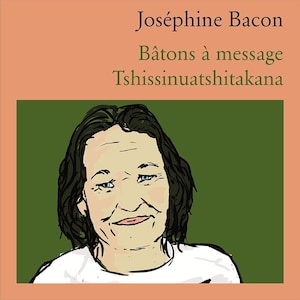 La couverture du livre Bâton à messages de Joséphine Bacon 