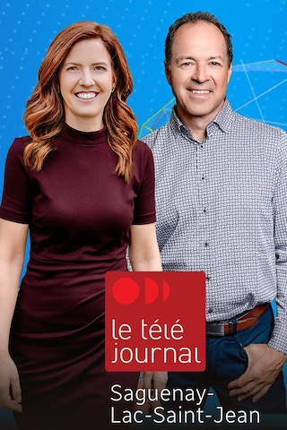 Le téléjournal Saguenay-Lac Saint-Jean 
avec Mélanie Patry du lundi au jeudi et Jean-François Coulombe du vendredi au dimanche
