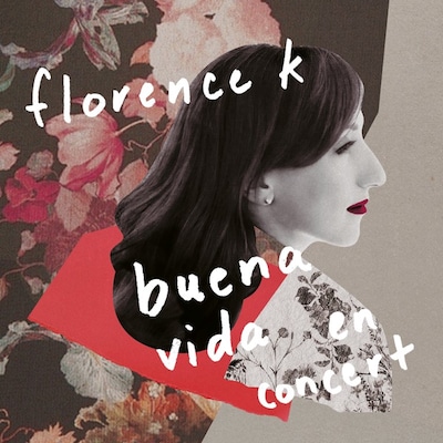 FLORENCE K: BUENA VIDA EN CONCERT