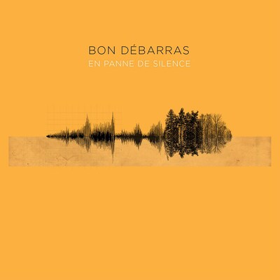 BON DEBARRAS: EN PANNE DE SILENCE