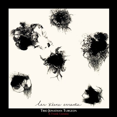 TRIO JONATHAN TURGEON: LES REVES ERRANTS
