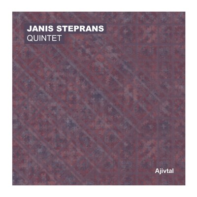 JANIS STEPRANS QUINTET: AJIVTAL