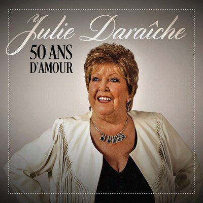 JULIE DARAICHE: 50 ANS D'AMOUR