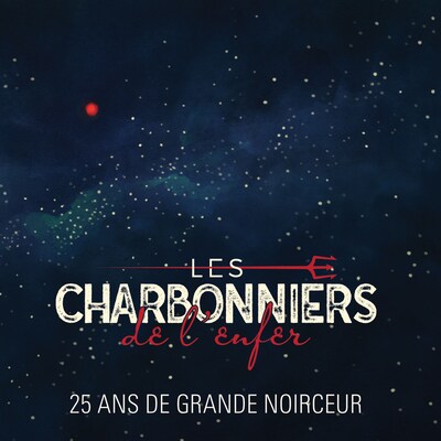LES CHARBONNIERS DE L'ENFER : 25 ANS DE GRANDE NOIRCEUR
