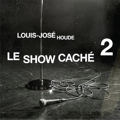 Le spectacle « Le show caché 2 », de Louis-José Houde.