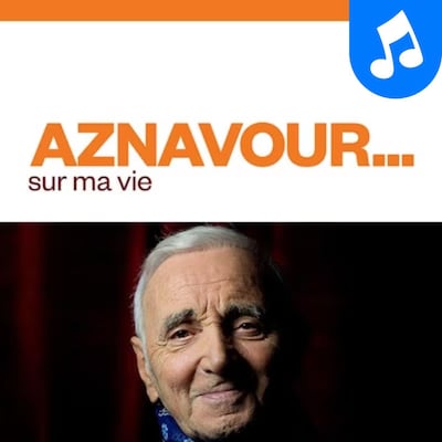 Aznavour... sur ma vie.
