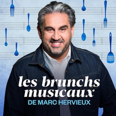 Les brunchs musicaux de Marc Hervieux sur ICI Musique.