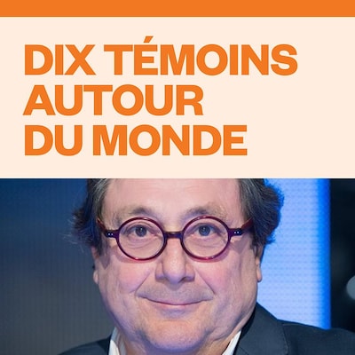 Dix témoins autour du monde, audionumérique.