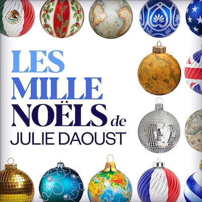 Les mille Noëls de Julie Daoust.