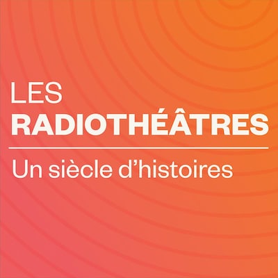 Les radiothéâtres : un siècle d'histoires.