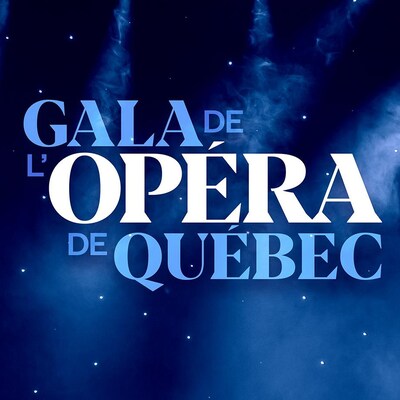 Gala de l'Opéra de Québec.