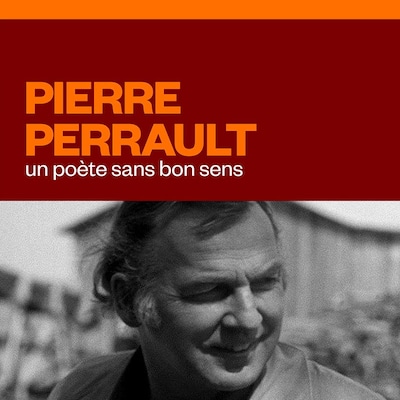 Pierre Perrault : un poète sans bon sens.