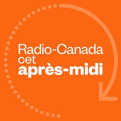 Radio-Canada cet après-midi, ICI Première.