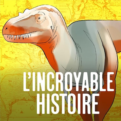 L'épisode Les dinosaures au Canada, du balado L'incroyable histoire.
