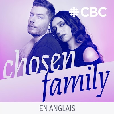 Radio-Canada Ohdio présente Chosen Family de CBC