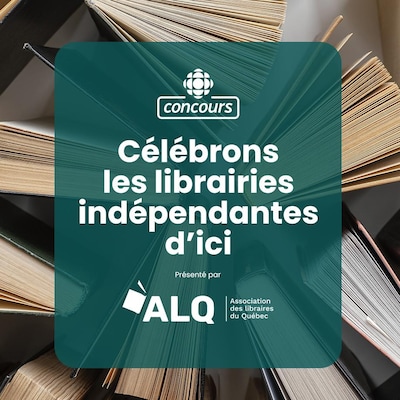 Concours Célébrons les librairies indépendantes d'ici