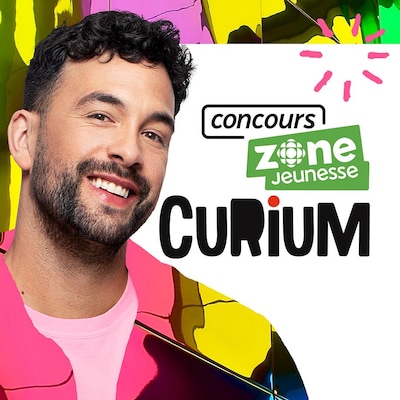 Concours Radio-Canada zone Jeunesse : Curium.