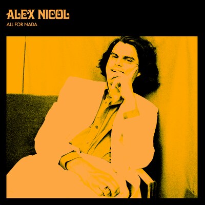 La pochette de l'album All for Nada d'Alex Nicol.