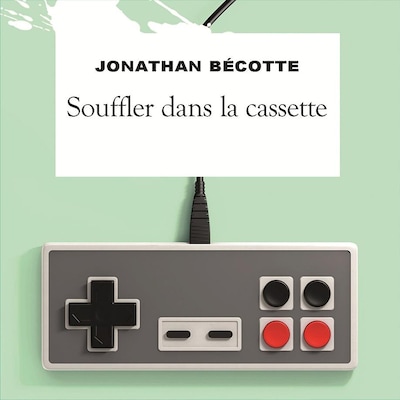 Page couverture du livre Souffler dans la cassette : une manette de Super Nintendo sur fond vert pâle