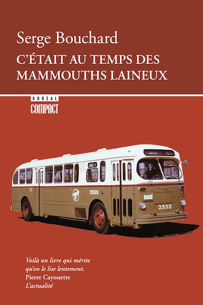 La couverture de l'essai C'était au temps des mammouths laineux, de Serge Bouchard, représentant un vieil autobus sur fond rouge