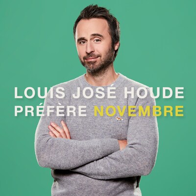Louis-José Houde : Préfère novembre