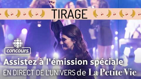 Concours - Tirage
Assistez à l'émission spéciale En direct de l'Univers de La petite vie
ICI TÉLÉ