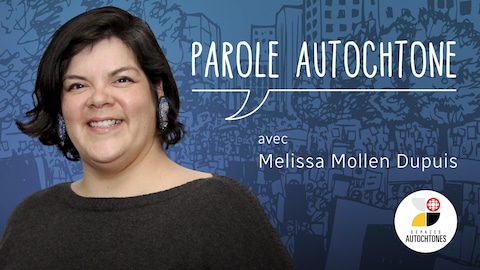 Parole autochtone, avec Melissa Mollen Dupuis.