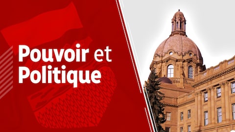 À gauche, Pouvoir et politique inscrit sur un fond rouge. À droite, le bâtiment principal de l'Assemblée législative de l'Alberta.