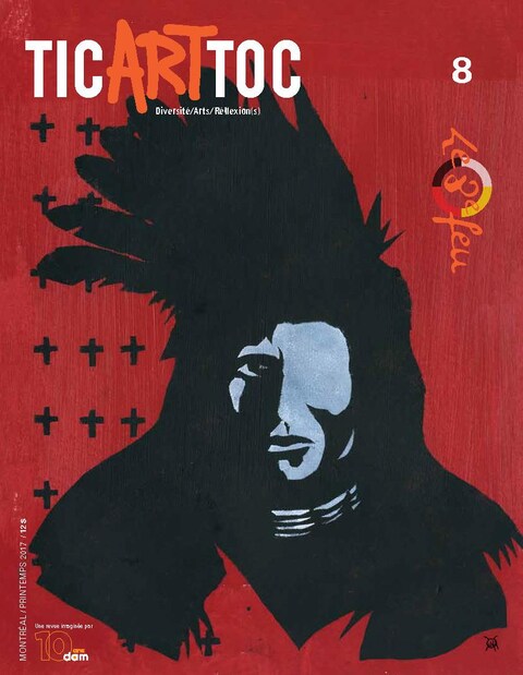 La couverture de la revue TicArtToc #8 est illustrée par Jacques Newashish et est intitulée "Résilience" La couverture de la revue TicArtToc #8 est illustrée par Jacques Newashish et est intitulée "Résilience"