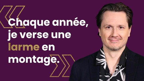 Simon-Olivier Fecteau accompagné de la citation suivante « Chaque année, je verse une larme au montage. »