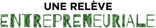Une relève entrepreneuriale