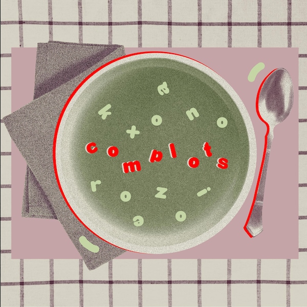 Une infographie représentant une soupe et des lettres formant le mot «complot».
