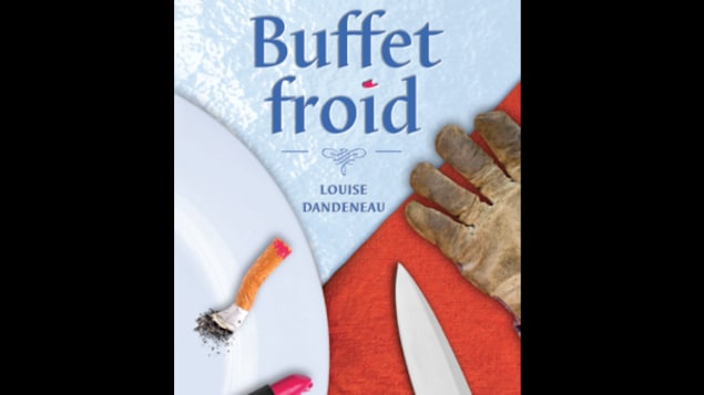 La couverture du recueil de nouvelles BUFFET FROID de Louise Dandeneau.