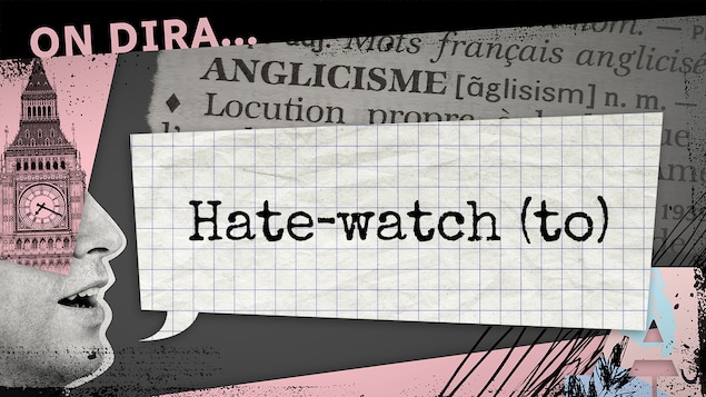 L'illustration d'un phylactère où est inscrit « hate-watch (to) ».