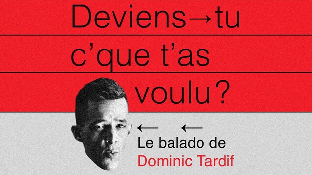 Le balado Deviens-tu c'que t'as voulu?.