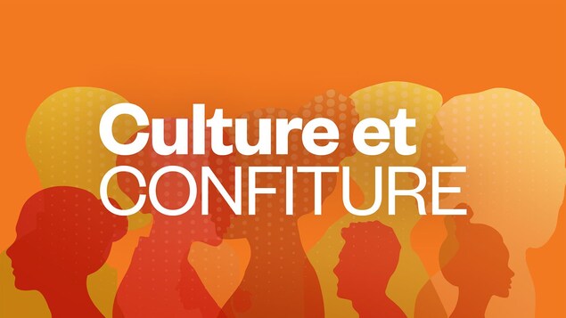 Culture et confiture, ICI Première
