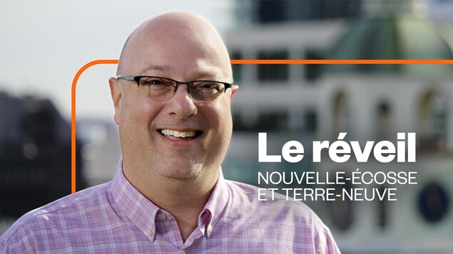 Le réveil Nouvelle-Écosse et Terre-Neuve et Labrador, ICI Première.