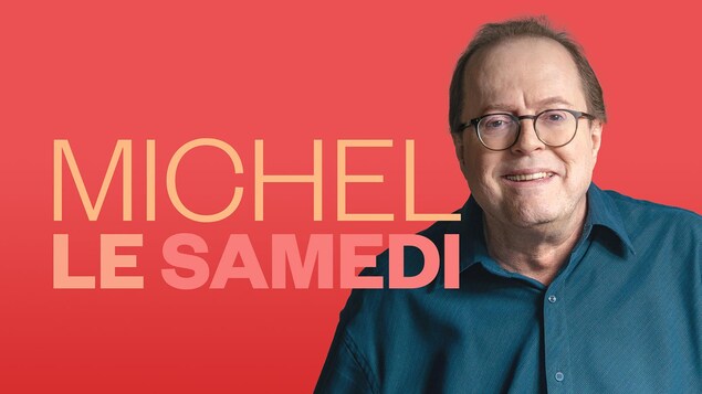 Michel le samedi, ICI Première