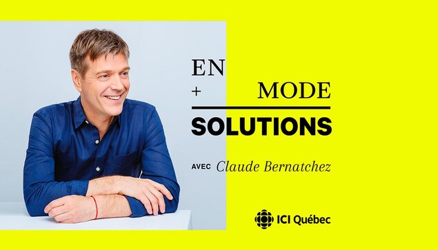 En mode solutions
avec Claude Bernatchez