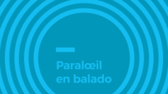 Les mots « Paraloeil en balado » sont entourés de plusieurs cercles concentriques.