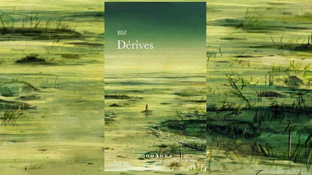 La couverture du livre « Dérives » de Biz, en format de poche (collection Nomades, Leméac) La couverture du livre « Dérives » de Biz, en format de poche (collection Nomades, Leméac)